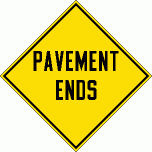 [Pavement Ends]