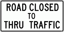 [Road Closed to Thru Traffic]