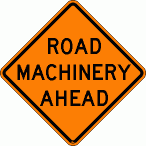 [Road Machinery Ahead]