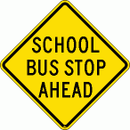 [School Bus Stop Ahead]